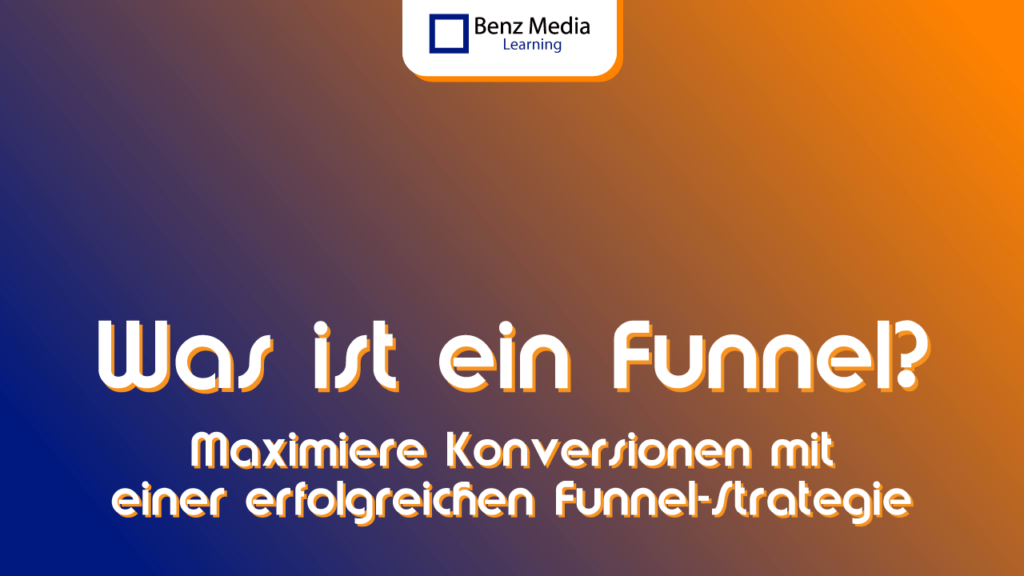 Erfolg durch eine effektive Funnel-Strategie