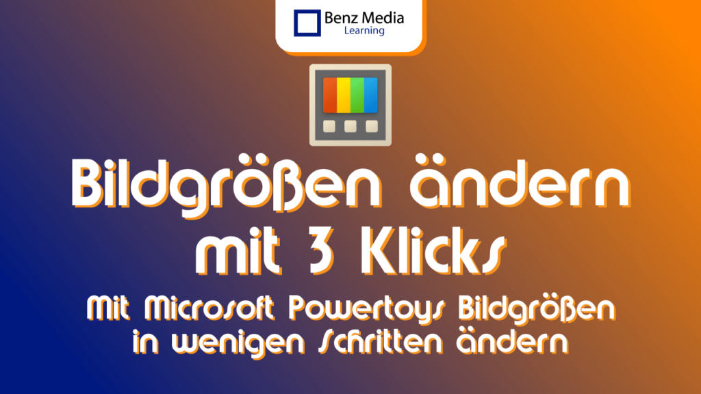 Bildgrößen reduzieren mit Microsoft Powertoys