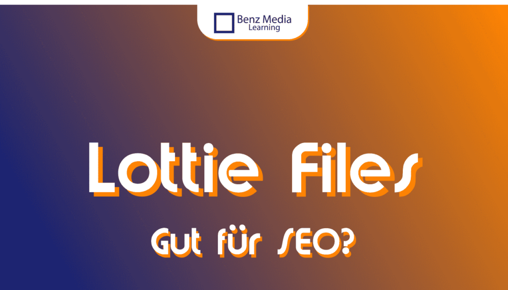 Sind Lottie Files gut für SEO?