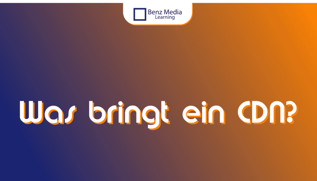 Was bringt ein Content-Delivery-Network (CDN)?