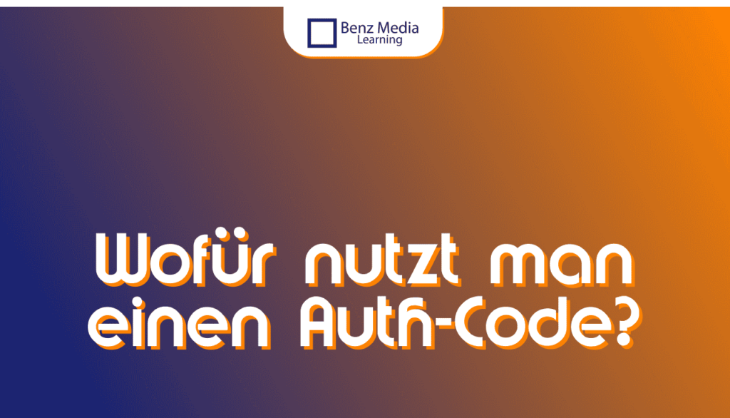 Wofür nutzt man einen Auth-Code?
